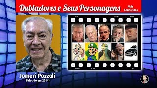 Jomeri Pozzoli  Dubladores e Seus Personagens [upl. by Zimmermann]