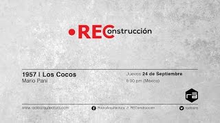 REConstrucción  1957  Los Cocos  Mario Pani [upl. by Hainahpez809]