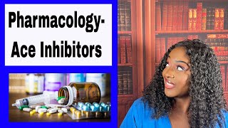 Pharmacology Ace Inhibitors [upl. by Ylen568]