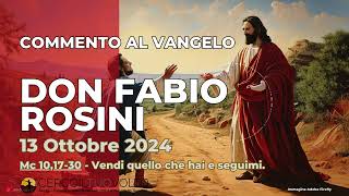 don Fabio Rosini  Commento al Vangelo di domenica 13 Ottobre 2024 [upl. by Atiugram]