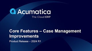 Product Release  2024 R1 Core  Case Management Improvements [upl. by Santana]