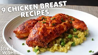 9 Ways To Cook Chicken Breast  Food Wishes [upl. by Annwahsal]