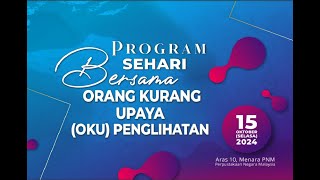 PROGRAM SEHARI BERSAMA OKU PENGLIHATAN  SESI PAGI [upl. by Venator]