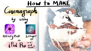 Cinemagraph using Affinity Photo and Lumyer app on the iPad Pro 129 inch second gen [upl. by Nhepets]
