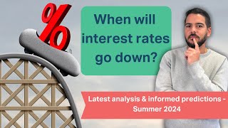 Interest rates latest market predictions  Summer 2024 [upl. by Dorine120]