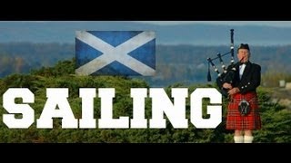 ♫ Scottish Bagpipes  Sailing ♫ [upl. by Nylhtac]