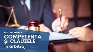 VOCI ÎN ARBITRAJ Competența și clauzele în arbitraj [upl. by Cassiani924]