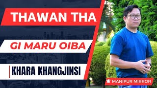 THAWAN THAGI MARU OIBA NUMIT THABAN SING 2024 [upl. by Jonie]