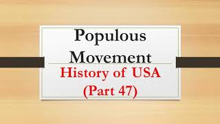 The Populist Movement History of USA Part 47 [upl. by Farrar980]