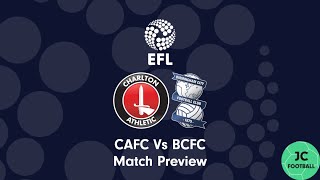 ANOTHER WIN IN THE STREAK  Charlton Athletic Vs Birmingham City Match Preview [upl. by Nueormahc]