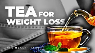 Green Tea Weight Loss and Fat Burning Benefits  Why You Should Drink Green Tea [upl. by Leroj]