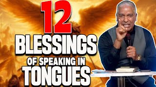 THE 12 BENEFITS OF SPEAKING IN TONGUES Why You Should Do This [upl. by Dyun277]