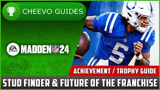 MADDEN NFL 24  Stud Finder amp Future of The Franchise  Achievement  Trophy Guide XboxPS [upl. by Caterina]