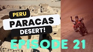 Episode 21 Unbelievable Paracas Desert [upl. by Aynas]