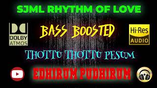 Thottu Thottu Pesum  Edhirum Pudhirum  Vidyasagar  BASS BOOSTED AUDIO [upl. by Assyl]