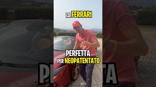 La Ferrari PERFETTA per il NEOPATENTATO [upl. by Anelrats587]