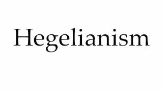 How to Pronounce Hegelianism [upl. by Aenat]