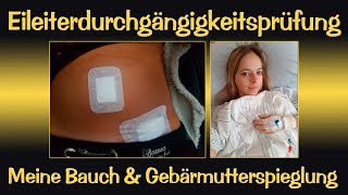 Langer Kinderwunsch  Eileiterdurchgängigkeitsprüfung  Bauch amp Gebärmutterspieglung [upl. by Soinotna805]