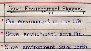 Save Environment Slogans In English  Slogans On Save Environment In English Writing [upl. by Clift]