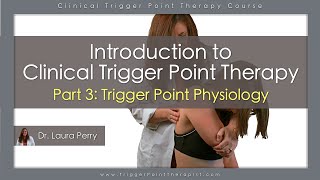 Free Trigger Point Therapy CoursePart 3 of 7 Trigger Point Physiology and Effects [upl. by Neyrb]