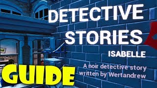 How to Complete Detective Stories Isabelle by Wertandrew Fortnite Creative Guide [upl. by Halivah83]