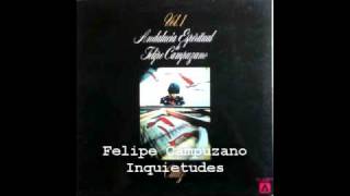 Inquietudes  Felipe Campuzano [upl. by Canfield]