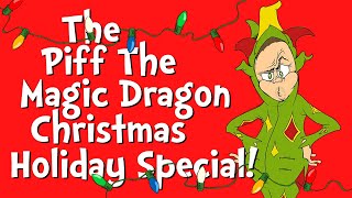 The Piff The Magic Dragon Holiday Special [upl. by Salvatore570]