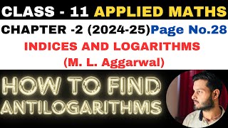 AntiLogarithm l Chapter 2 l Indices and Logarithms l Class 11th Applied Maths l M L Aggarwal 202425 [upl. by Ulrikaumeko555]