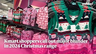 Kmart shoppers call out major blunder in 2024 Christmas range  Yahoo Australia [upl. by Ycnaffit]