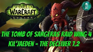 The Tomb of Sargeras Raid Wing 4  Kiljaeden  Deceiver’s Fall Full 725 [upl. by Nagard72]