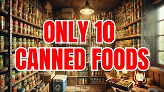 10 Canned Foods Every Prepper Should Stockpile in Their Survival Pantry [upl. by Ming]