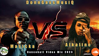 Alkaline Vs Masicka  Dancehall Video Mix 2023 CREE  Alkaline  Masicka vs Alkaline [upl. by Noislla408]