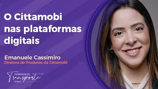 O CITTAMOBI NAS PLATAFORMAS DIGITAIS  Entrevista com Emanuele Cassimiro [upl. by Lamoureux830]