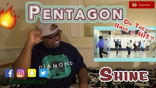 PENTAGON 펜타곤  Shine 빛나리 MV  Choreography Practice Video REACTION [upl. by Hamforrd990]