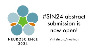 SfN24 Abstract Submission Is Now Open [upl. by Ial]