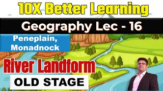 River Landform Part 12  Peneplain Monadnock  Geography Lec 16  PANKAJ SINGH [upl. by Acinoda]