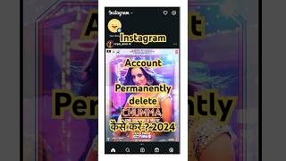 Instagram Account permanently delete kaise kare 2024✅ [upl. by Keri194]