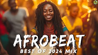 AFROBEATS MIX 2024 🔥 AMAPIANO MIX 2024  BEST OF NAIJA AFROBEAT VIDEO MIX  BURNA BOY AYRA STARR [upl. by Juliette]