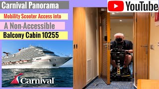 Carnival Cruise Ship Panorama  Mobility Scooter Access Into a NonAccessible Balcony Cabin 10255 [upl. by Artinad88]