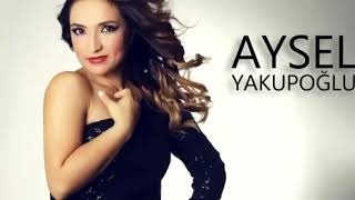 Aysel Yakupoğlu 2019  Yanmadın mı [upl. by Reisch]