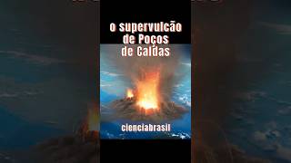 O SUPERVULCÃO DE POÇOS DE CALDAS [upl. by Ellehcin]