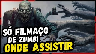 COMO E ONDE ASSISTIR OS MELHORES FILMES DE ZUMBIS  ASSISTA AGORA FILME DE ZUMBI COMPLETO EM CASA [upl. by Notnel]