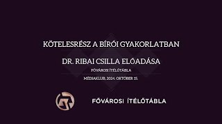 Dr Ribai Csilla előadása  Kötelesrész a bírói gyakorlatban [upl. by Ssegrub442]