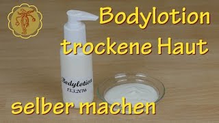 Bodylotion für trockene Haut selber machen [upl. by Enerual]