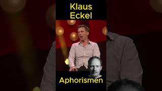 Klaus Eckel  Aphorismen lustig lachen genial witzig humor satire kabarett komisch witze [upl. by Aritak]