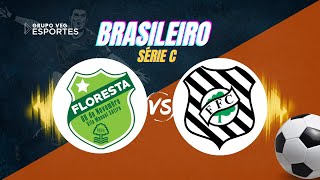 FLORESTA X FIGUEIRENSE  AO VIVO [upl. by Gairc]