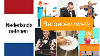 Beroepenwerk  Nederlands leren  NT2  woordenschat  learn Dutch [upl. by Nodnarbal180]