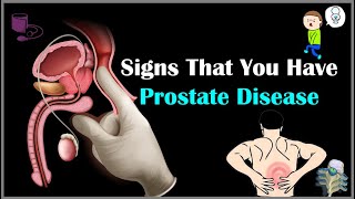 Signs That You Have Prostate Disease Warning Signs Of Prostate Disease Cancer [upl. by Caye]