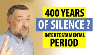 400 Years of Silence Hebrew Bible Greek New Testament Intertestamental Period [upl. by Gensler]