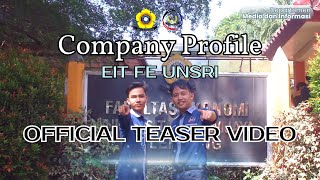 OFFICIAL TEASER VIDEO  COMPANY PROFILE EIT FE UNSRI 2024 [upl. by Nirret730]